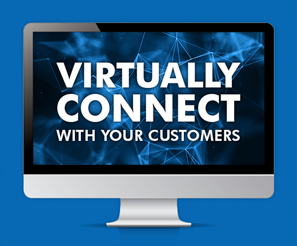 Virtually Connect with Your Customers
